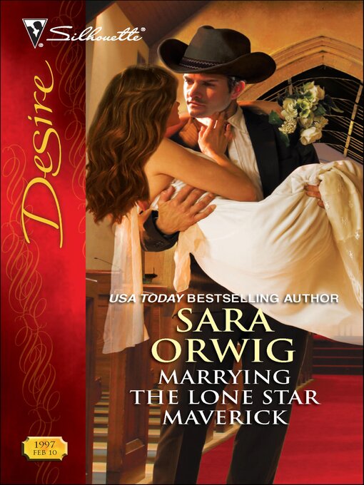Title details for Marrying the Lone Star Maverick by Sara Orwig - Available